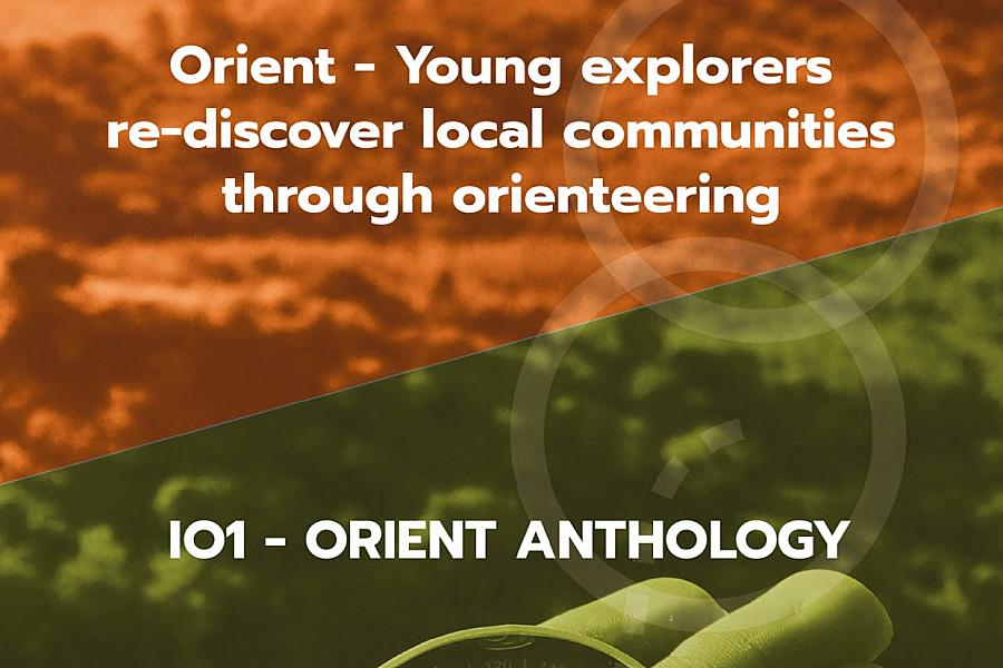 Orient - Young explorers re-discover  local communities through orienteering - Anthology